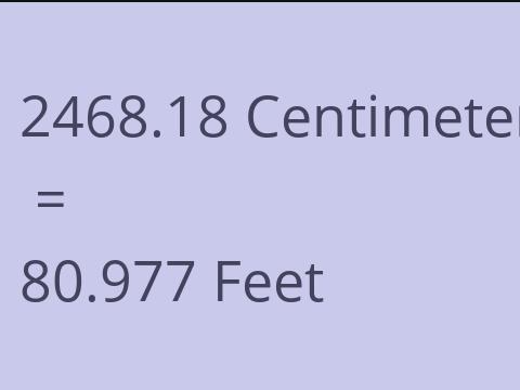 2468.18 CM TO FEET