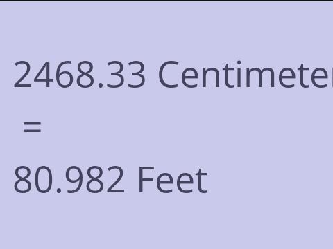 2468.33 CM TO FEET