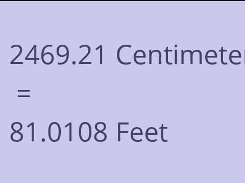 2469.21 CM TO FEET