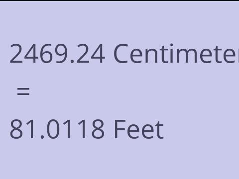 2469.24 CM TO FEET