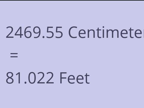 2469.55 CM TO FEET
