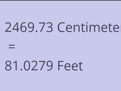 2469.73 CM TO FEET