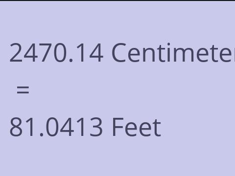 2470.14 CM TO FEET