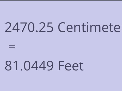 2470.25 CM TO FEET