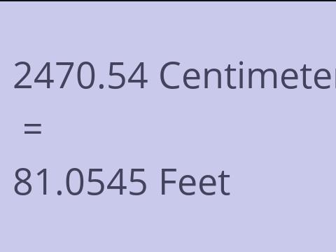 2470.54 CM TO FEET