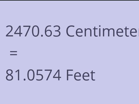 2470.63 CM TO FEET