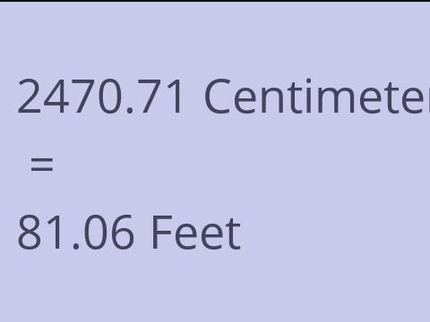 2470.71 CM TO FEET