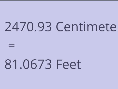 2470.93 CM TO FEET