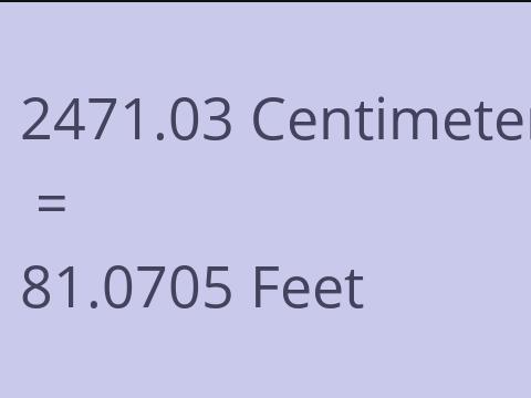 2471.03 CM TO FEET