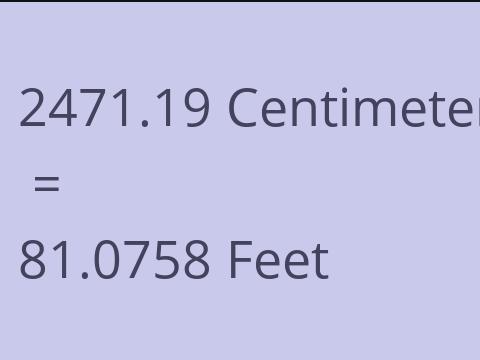 2471.19 CM TO FEET