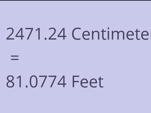 2471.24 CM TO FEET