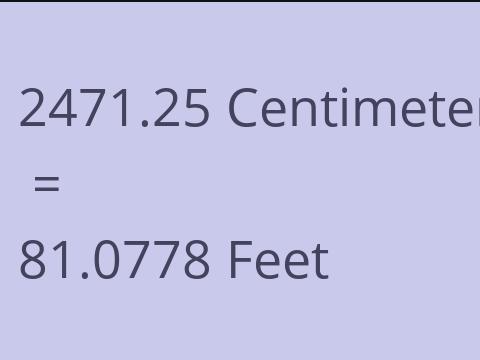 2471.25 CM TO FEET