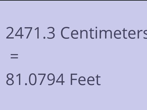 2471.3 CM TO FEET