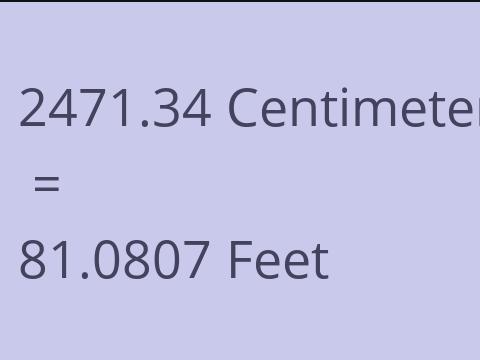 2471.34 CM TO FEET