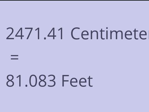 2471.41 CM TO FEET