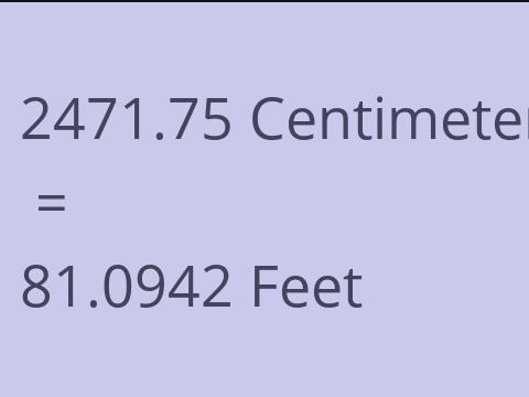 2471.75 CM TO FEET