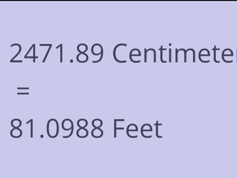 2471.89 CM TO FEET