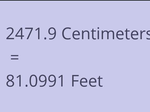 2471.9 CM TO FEET