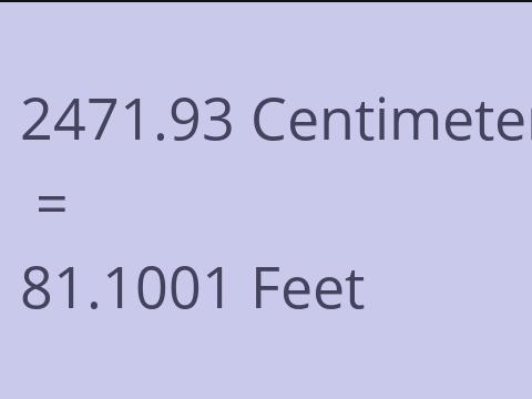 2471.93 CM TO FEET