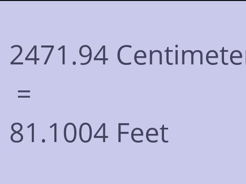 2471.94 CM TO FEET