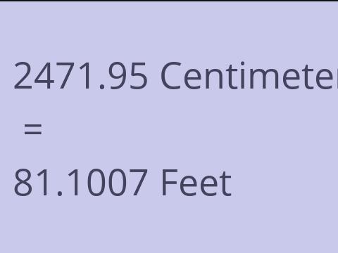 2471.95 CM TO FEET