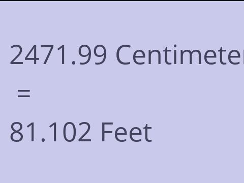 2471.99 CM TO FEET