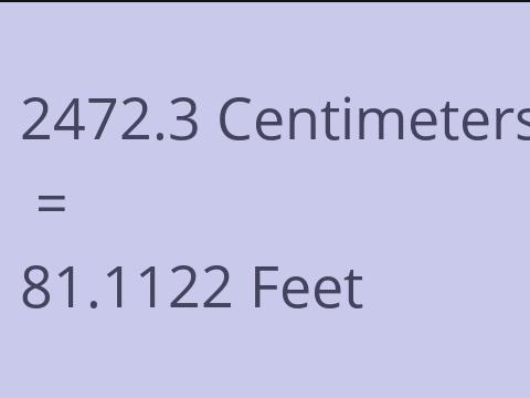 2472.3 CM TO FEET
