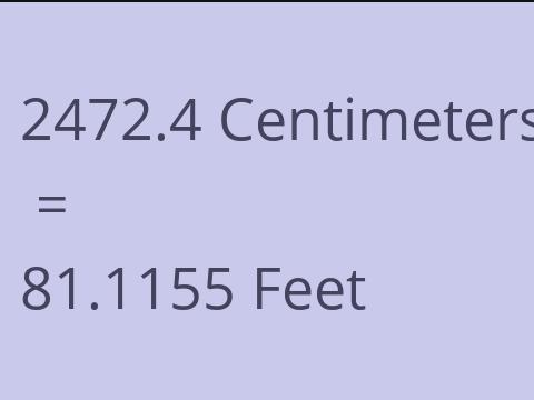 2472.4 CM TO FEET