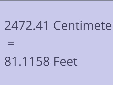 2472.41 CM TO FEET