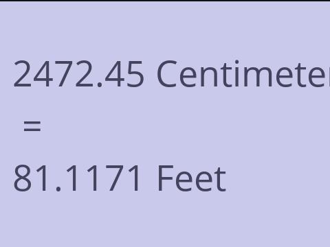 2472.45 CM TO FEET
