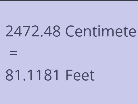 2472.48 CM TO FEET