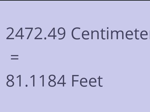 2472.49 CM TO FEET