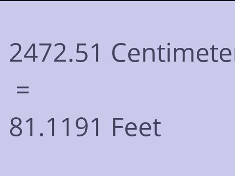 2472.51 CM TO FEET