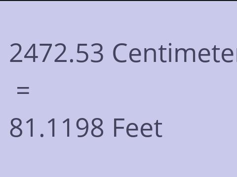 2472.53 CM TO FEET