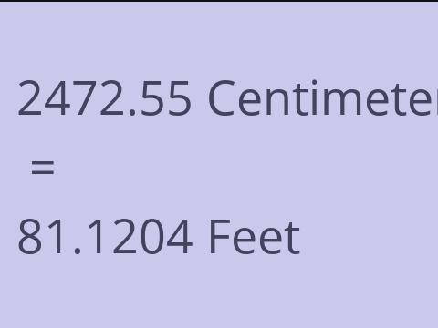 2472.55 CM TO FEET