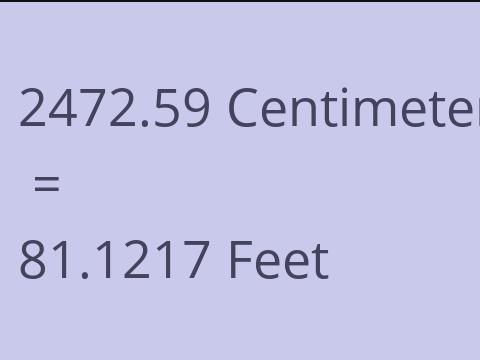 2472.59 CM TO FEET