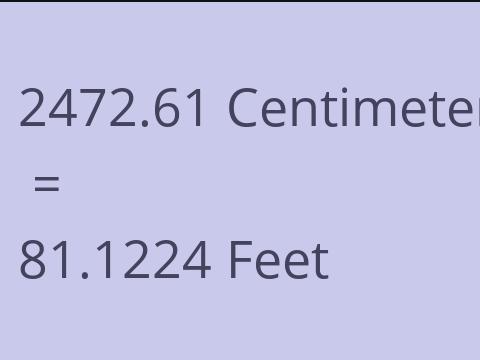2472.61 CM TO FEET
