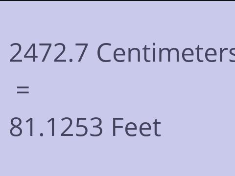 2472.7 CM TO FEET