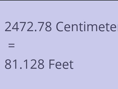 2472.78 CM TO FEET