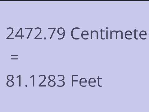 2472.79 CM TO FEET