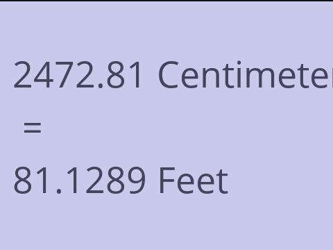 2472.81 CM TO FEET