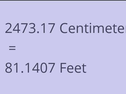 2473.17 CM TO FEET