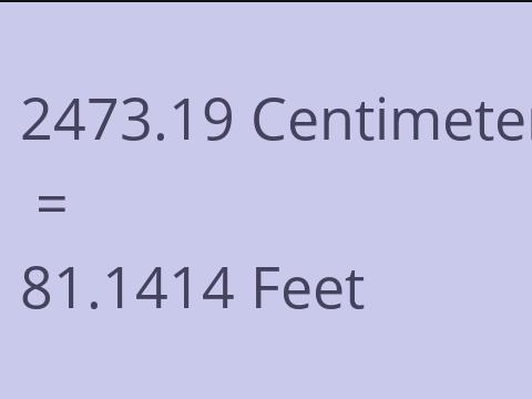 2473.19 CM TO FEET