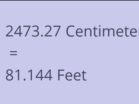 2473.27 CM TO FEET