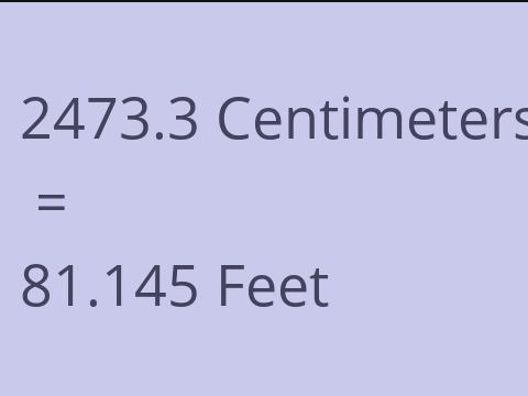 2473.3 CM TO FEET