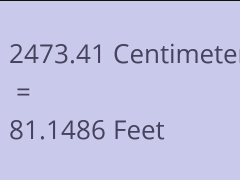 2473.41 CM TO FEET