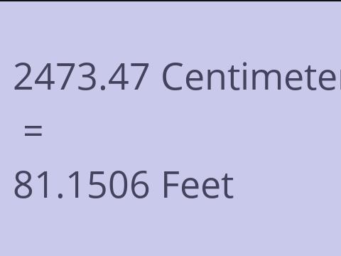 2473.47 CM TO FEET