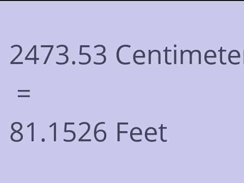 2473.53 CM TO FEET