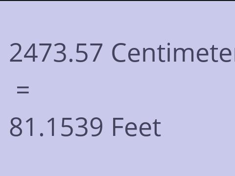 2473.57 CM TO FEET