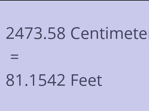 2473.58 CM TO FEET